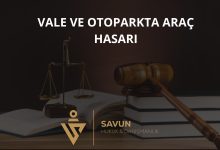 Vale ve Otoparkta Araç Hasarı