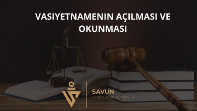 Vasiyetnamenin Açılması ve Okunması