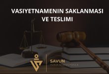 Vasiyetnamenin Saklanması ve Teslimi