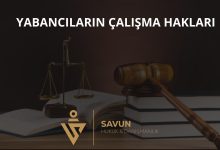 Yabancıların çalışma hakları ve korunması