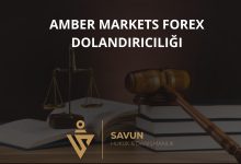 Amber Markets Forex Dolandiriciligi | Savun Hukuk Danışmanlık