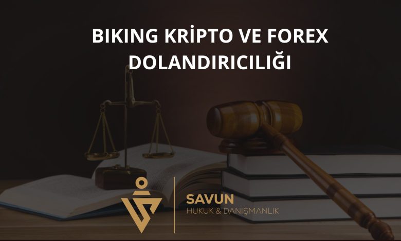 Biking Kripto ve Forex Dolandırıcılığı 9 Biking Kripto ve Forex Dolandiriciligi | Savun Hukuk Danışmanlık