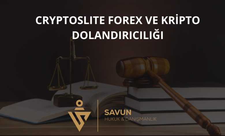 Cryptoslite Forex ve Kripto Dolandırıcılığı 6 Cryptoslite Forex Kripto Dolandiriciligi | Savun Hukuk Danışmanlık