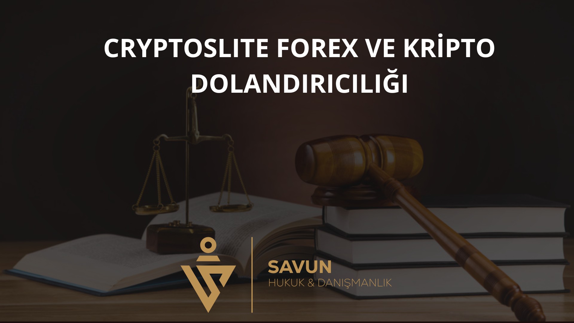 Cryptoslite Forex Kripto Dolandiriciligi | Savun Hukuk Danışmanlık