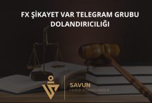 FX Sikayet Var Telegram Grubu Dolandiriciligi | Savun Hukuk Danışmanlık
