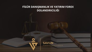Figür Danışmanlık ve Yatırım Forex Dolandırıcılığı 5 Figur Danismanlik ve Yatirim Forex Dolandiriciligi | Savun Hukuk Danışmanlık