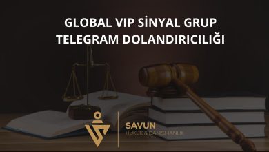 Global Vip Sinyal Grup Telegram Grubu Dolandiriciligi | Savun Hukuk Danışmanlık