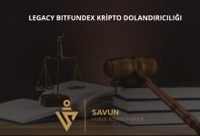 Legacy Bitfundex Kripto Dolandiriciligi | Savun Hukuk Danışmanlık