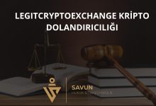 LegitCryptoExchange Kripto Dolandiriciligi | Savun Hukuk Danışmanlık