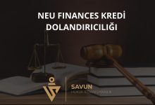Neu Finances Kredi Dolandiriciligi | Savun Hukuk Danışmanlık