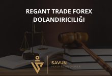 Regant Trade Forex Dolandiriciligi | Savun Hukuk Danışmanlık