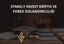 Stakely Invest Kripto ve Forex Dolandiriciligi | Savun Hukuk Danışmanlık