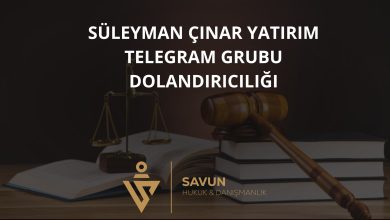 Suleyman Cinar Yatirim Forex Telegram Grubu Dolandiriciligi | Savun Hukuk Danışmanlık