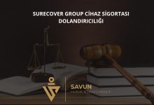 Surecover Group Ltd Cihaz Sigortasi Dolandiriciligi | Savun Hukuk Danışmanlık