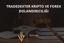 TradeDexter Kripto ve Forex Dolandiriciligi | Savun Hukuk Danışmanlık
