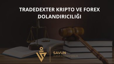 TradeDexter Kripto ve Forex Dolandiriciligi | Savun Hukuk Danışmanlık