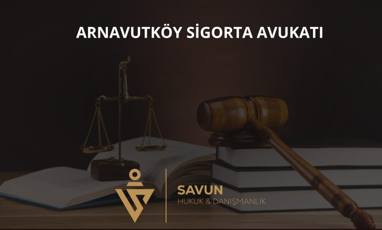 Arnavutköy Sigorta Avukatı — Savun Hukuk & Danışmanlık 1 Arnavutköy sigorta avukatı — poliçe ve hasar uyuşmazlıkları
