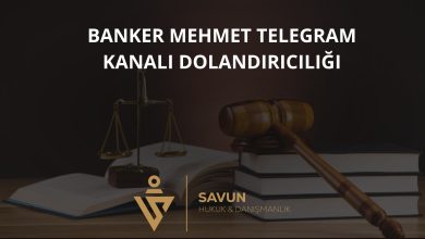 Banker Mehmet Telegram Kanalı Dolandırıcılığı 7 banker mehmet telegram kanali dolandiriciligi | Savun Hukuk Danışmanlık