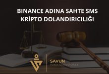binance sahte sms masak kripto dolandiriciligi | Savun Hukuk Danışmanlık