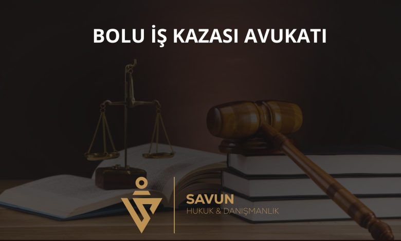 Bolu iş kazası avukatı