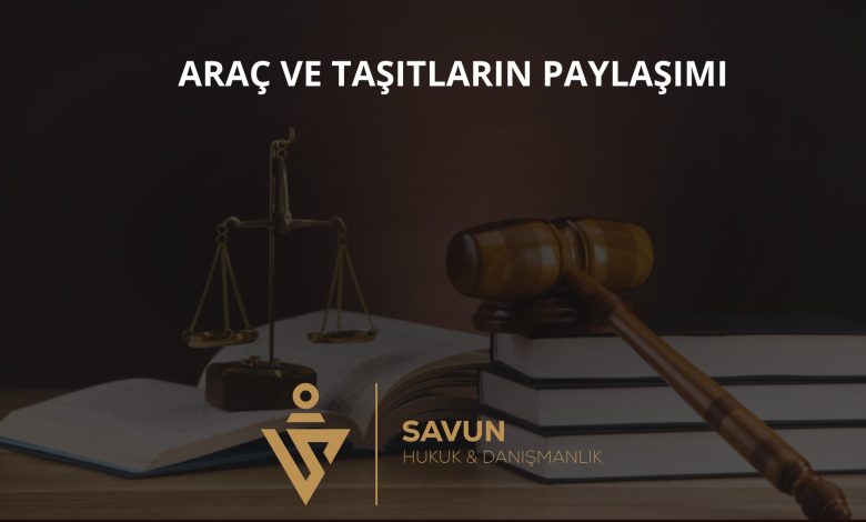 Boşanmada Araç ve Taşıtların Paylaşımı
