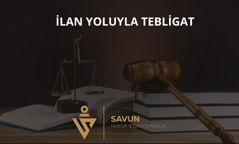 Boşanma Davasında İlan Yoluyla Tebligat 1 İlan Yoluyla Tebligat