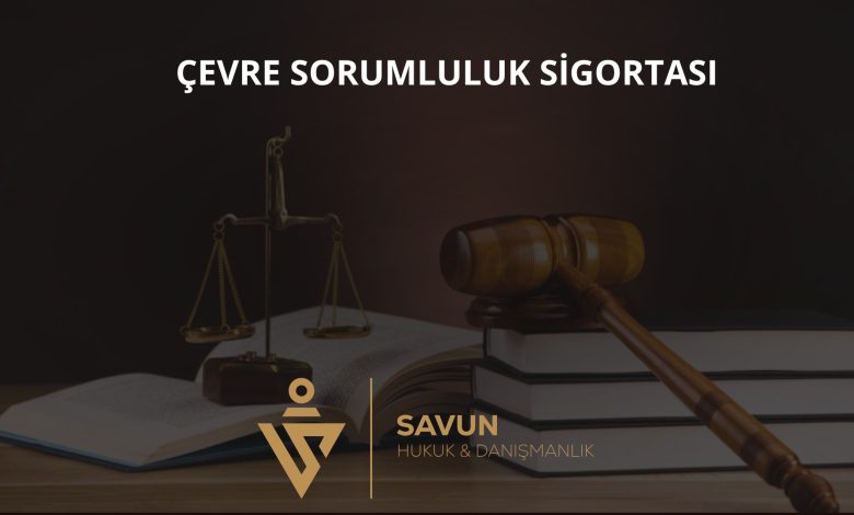 Çevre kirliliği mali sorumluluk sigortası