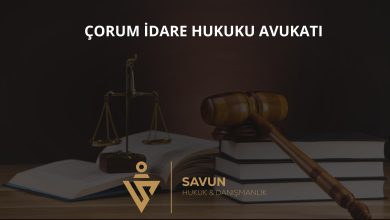 Çorum İdare Hukuku Avukatı — Savun Hukuk & Danışmanlık 3 Çorum İdare Hukuku Avukatı