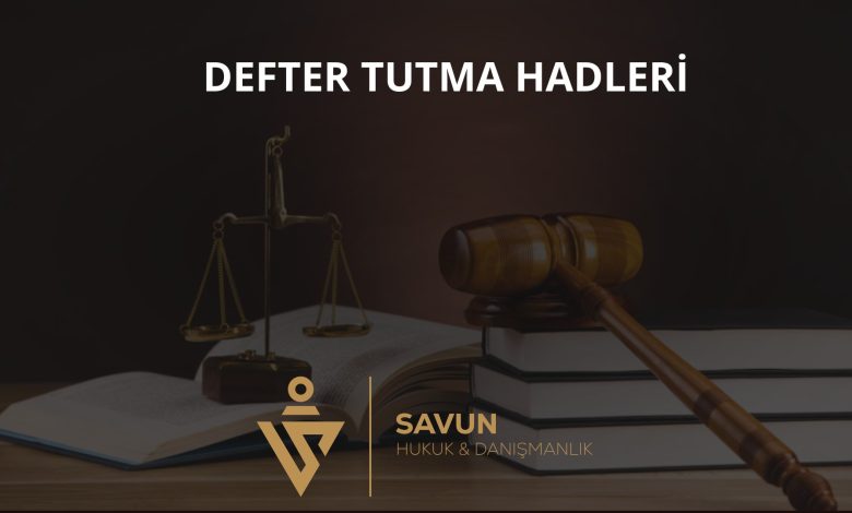 Defter Tutma Hadleri ve Sınıf Değişikliği 1 Defter tutma hadleri ve sınıf değişikliği