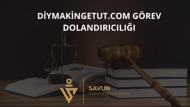 diymakingetut.com Görev Dolandırıcılığı 5 diymakingetut com gorev dolandiriciligi | Savun Hukuk Danışmanlık