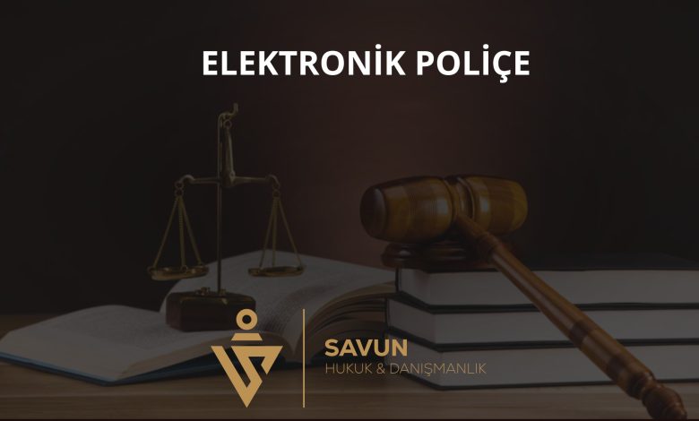 Elektronik Poliçe, E-İmza ve Uzaktan Sigorta Sözleşmesi 1 Elektronik poliçe, e-imza ve uzaktan sigorta sözleşmesi