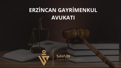 Erzincan gayrimenkul avukatı