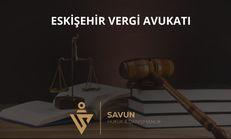 Eskişehir Vergi Avukatı Veli Savun 1 Eskişehir vergi avukatı