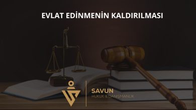 Evlat Edinme İlişkisinin Kaldırılması 5 Evlat edinme ilişkisinin kaldırılması