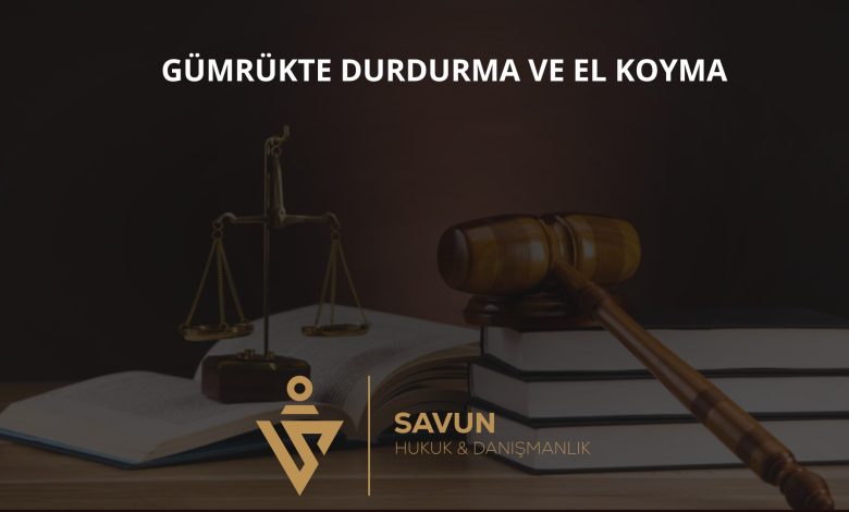 Fikri Mülkiyet Haklarında Gümrükte Durdurma ve El Koyma 1 Fikri mülkiyette gümrükte durdurma ve el koyma