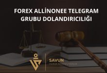 forex allinonee telegram grubu dolandiriciligi | Savun Hukuk Danışmanlık