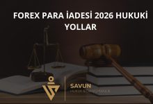 Forex para iadesi 2026 yöntem ve hukuki yolları