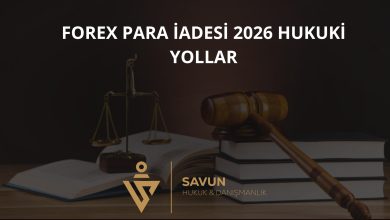Forex Para İadesi 2026 Yöntem ve Hukuki Yolları 2 Forex para iadesi 2026 yöntem ve hukuki yolları