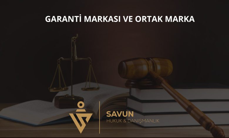 Garanti Markası ve Ortak Marka 1 Garanti markası ve ortak marka