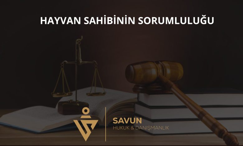 Hayvan Sahibinin Sorumluluğu ve Sigorta 1 Hayvan sahibinin sorumluluğu ve sigorta