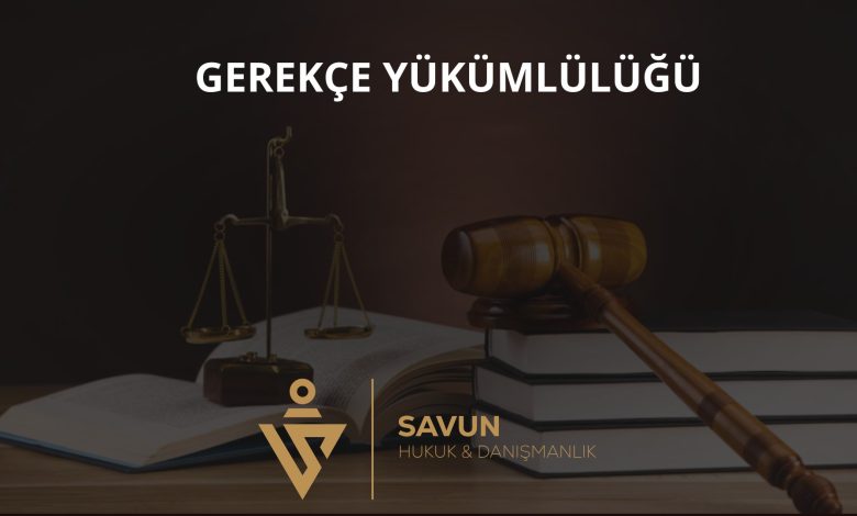 İdari işlemde gerekçe yükümlülüğü
