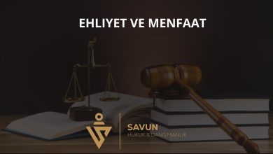 İdari Yargıda Ehliyet ve Menfaat İlişkisi 2 İdari yargıda ehliyet ve menfaat