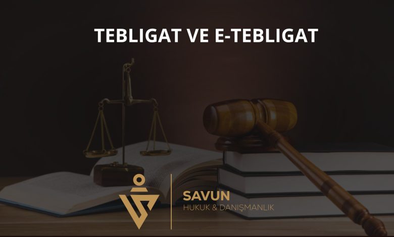 İdari yargıda tebligat ve elektronik tebligat
