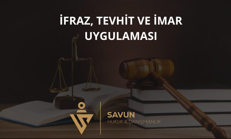İfraz tevhit ve imar uygulaması