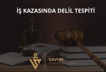İş kazasında delil tespiti ve ihtiyati tedbir