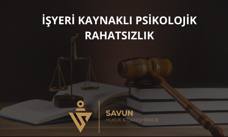 İşyeri kaynaklı psikolojik rahatsızlıklar