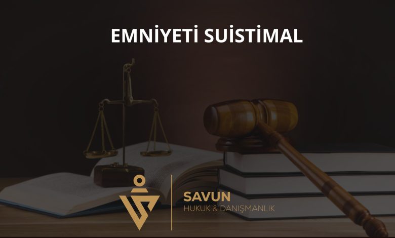 İşyerinde emniyeti suistimal teminatı