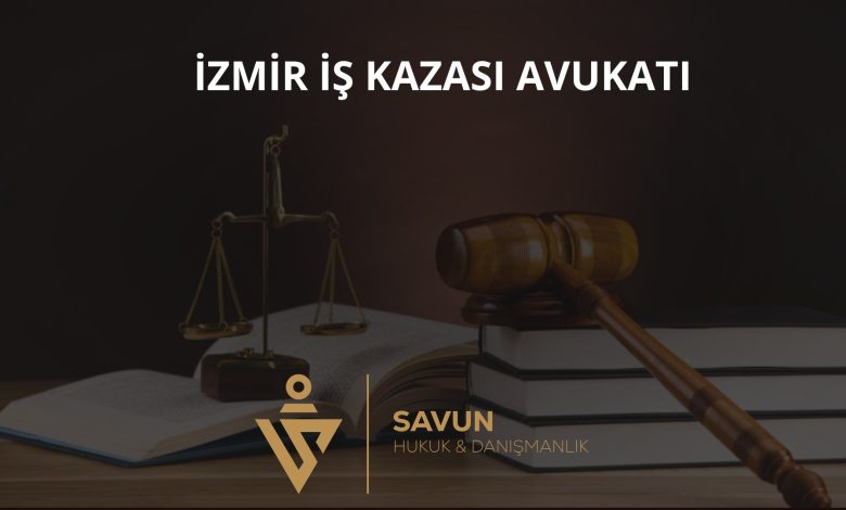 İzmir iş kazası avukatı
