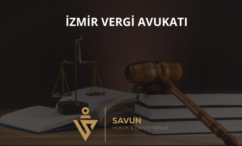 İzmir Vergi Avukatı Veli Savun 1 İzmir vergi avukatı