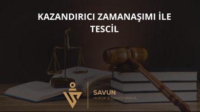 Kazandırıcı Zamanaşımı ile Tescil (TMK 713) 3 Kazandırıcı zamanaşımı ile tescil